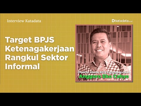 Target BPJS Ketenagakerjaan  Rangkul Sektor Informal | Katadata Indonesia
