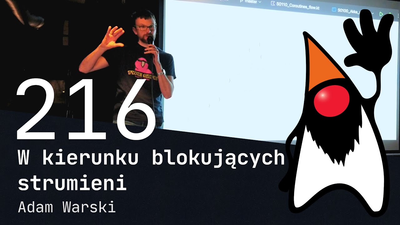 216. W kierunku blokujących strumieni - Adam Warski
