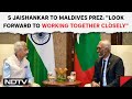 S Jaishankar To Maldives President: Look Forward To Working Together Closely
