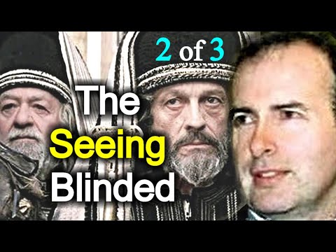 The Seeing Blinded - Kenneth Stewart Sermon 2 of 3