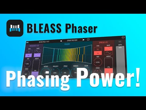 BLEASS Phaser - Phasing Power!