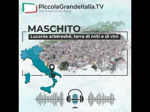 26. Maschito - Lucania arbëreshë, terra dei miti e di vini