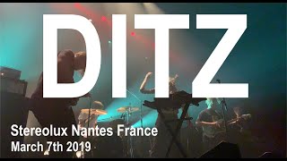 DITZ Live Full Concert 4K @ Stereolux Nantes France March 7th 2019