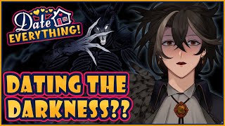 (Date Everything) Darkness is a complete edgelord and we're here for i