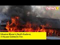 Massive Blaze In North Kashmir | 4 Houses Gutted in Fire | NewsX
