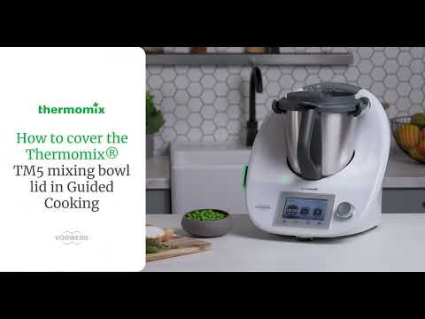 How to cover the Thermomix® TM5 mixing bowl lid in guided cooking