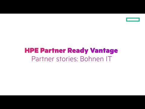 HPE Partner Ready Vantage Partner Story: Bohnen IT