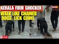 LIVE: Kerala Firm Shocker: Employees Made to Walk on Knees, Lick Coins | NewsX