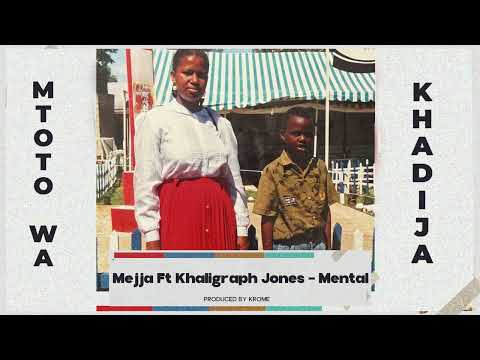 Mejja ft. Khaligraph Jones – Mental {Track No.9}