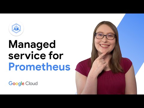 Google Cloud Managed Service for Prometheus