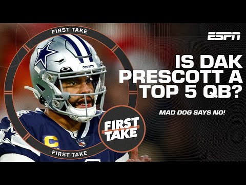 Mad Dog explains why Dak Prescott isn't a Top 5 QB 👀 | First Take
