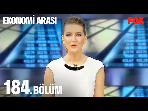 Ekonomi Arası 184. Bölüm