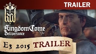 Kingdom Come: Deliverance - E3 2015 Trailer