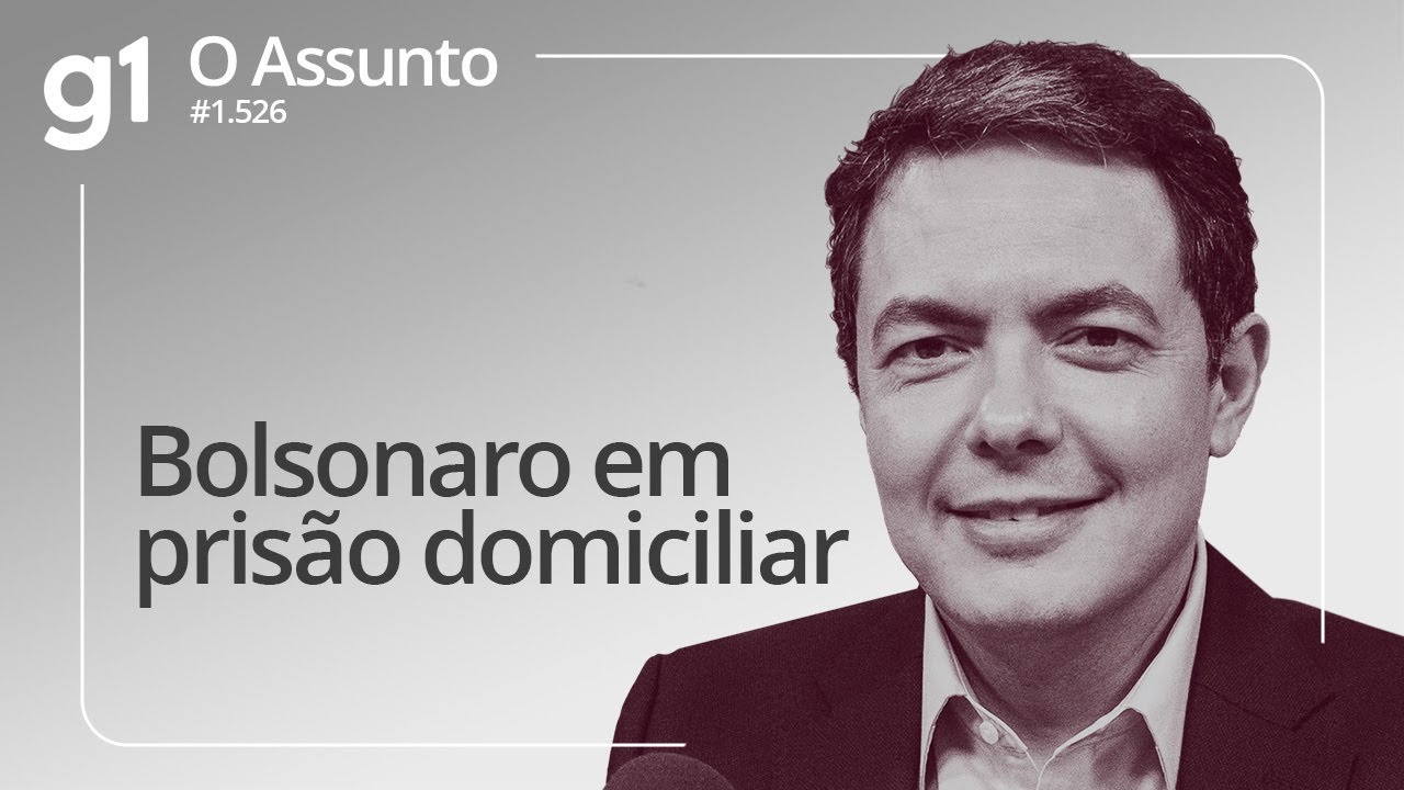 Bolsonaro em prisão domiciliar | O ASSUNTO