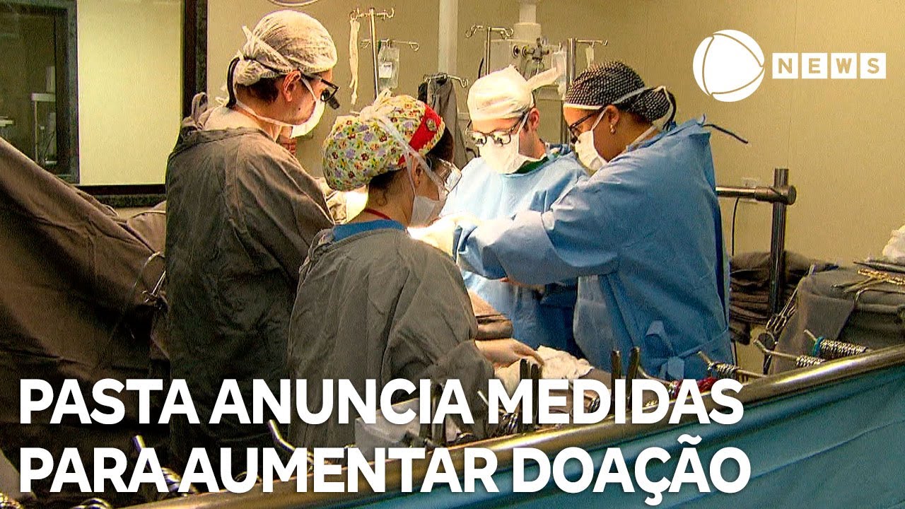 Ministério da Saúde anuncia medidas para aumentar doação de orgãos