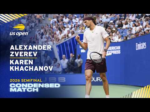 Alexander Zverev vs. Karen Khachanov Condensed Match | 2026 US Open Semifinal