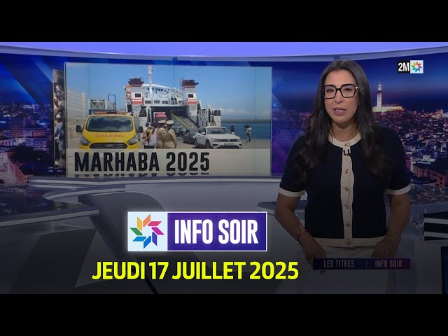 Info soir : Jeudi 17 Juillet 2025