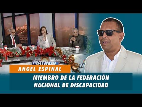 Angel Espinal, miembro de la Federación Nacional de discapacidad | Matinal