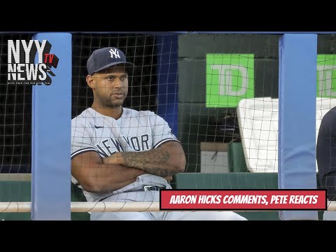 Aaron Hicks Comments, Pete Reacts...