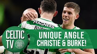 🎥 UNIQUE ANGLE: Christie & Burke help Celtic sink Hibs