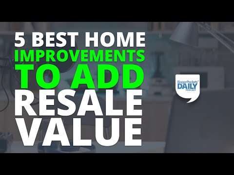 The 5 Best Home Improvements to Add Resale Value | BiggerPockets Daily