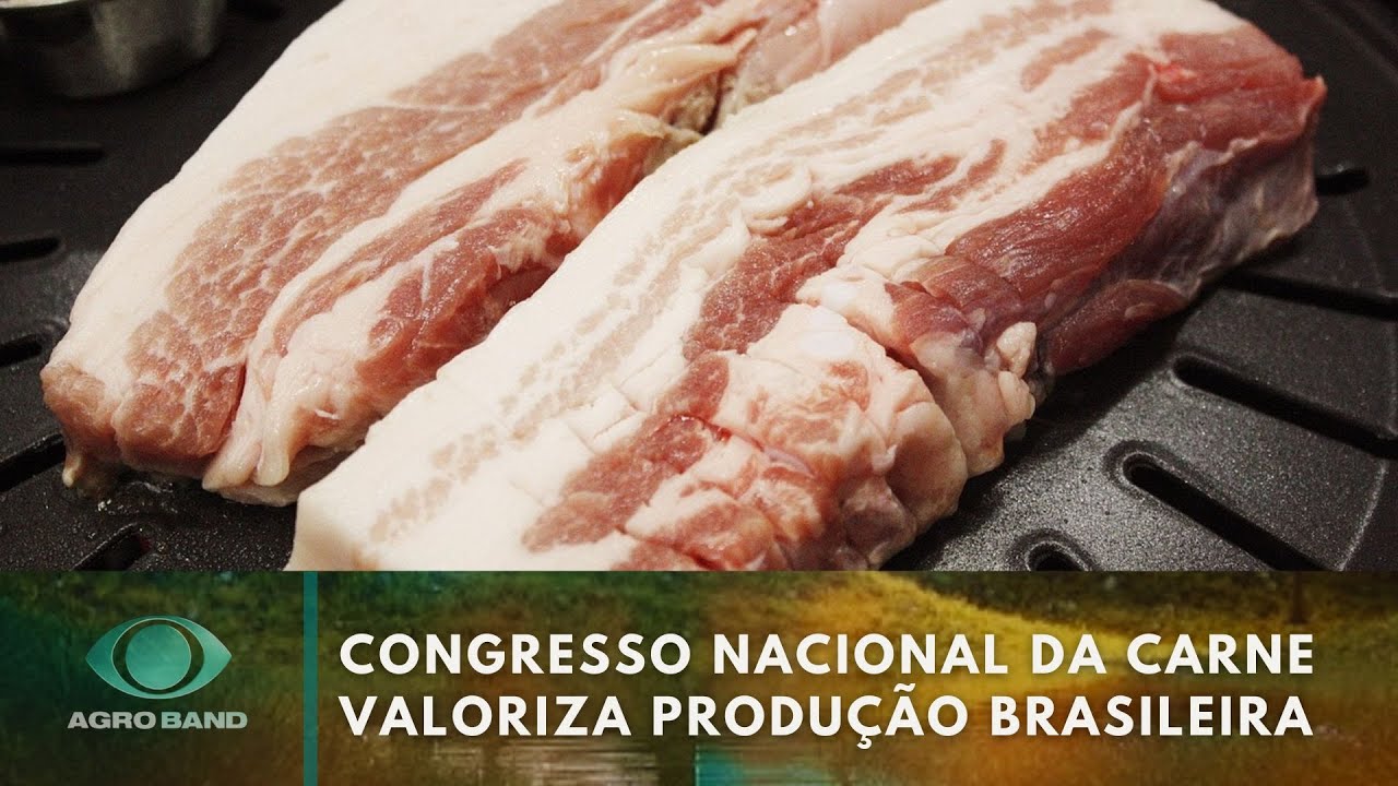 Congresso Nacional da Carne valoriza a produção brasileira