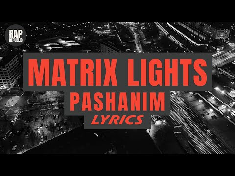 Pashanim - Matrix Lights (Lyric Video)