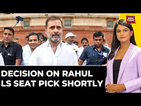 Will Rahul Pick Wayanad Or Raebareli? Decision On RaGa's Lok Sabha Seat Pick Shortly | India Today