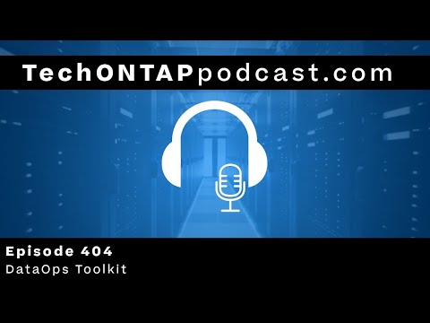 Tech ONTAP Podcast Episode 404 - Data Ops Toolkit