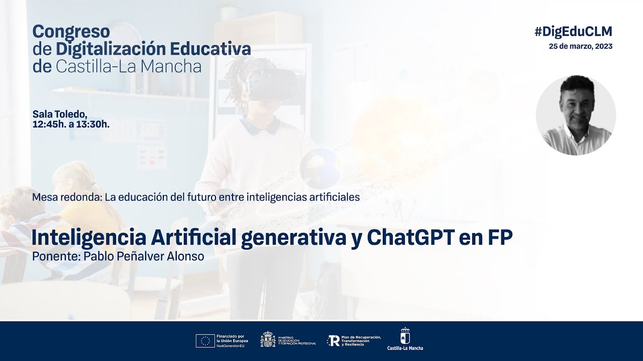 #DigEduCLM: 03 Sala Toledo - 12:45h : Educación del futuro entre inteligencias artificiales, Pablo