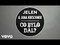 Karaoke song Co bylo dál? - Jelen & Jana Kirschner, Published: 2022-06-20 23:10:07