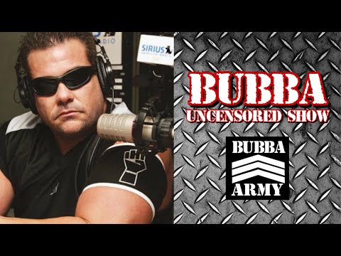 Bubba Uncensored Show 7/19/22 -#thebubbaarmy