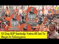 Telangana 10-Day Vijay Sankalp Yatra Begins | Sarma & Sawant To Kickstart Yatra | NewsX