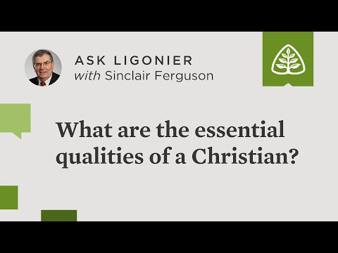 What are the essential qualities of a Christian?