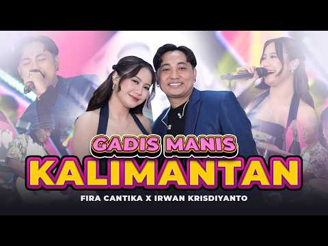 GADIS MANIS KALIMANTAN - Fira Cantika X Irwan Krisdiyanto | New Monata (Official Music Video)