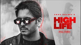 High Life ~ Jass Bajwa | Punjabi Song Video HD