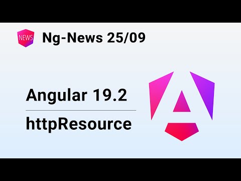 Ng-News: 25/09: Angular 19.2, httpResource