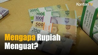 Kenapa Rupiah Kuat? Analis Sebut Banyak Dipengaruhi Kebijakan Fed & AS