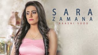 Sara Zamana – Raashi Sood
