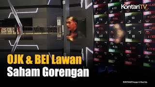 OJK dan BEI Bentuk Tim Lawan Saham Gorengan
