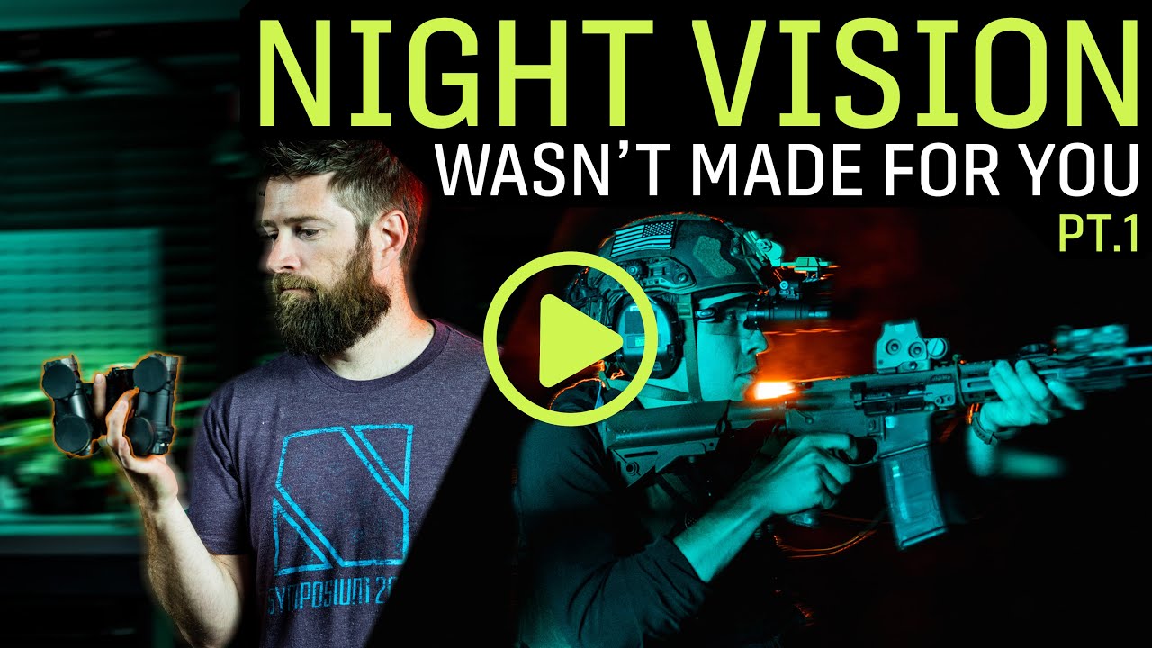 All You Need To Know About Night Vision - Part 1 of 2