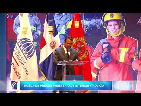 EN VIVO Rueda de prensa Ministerio de Interior y Policía