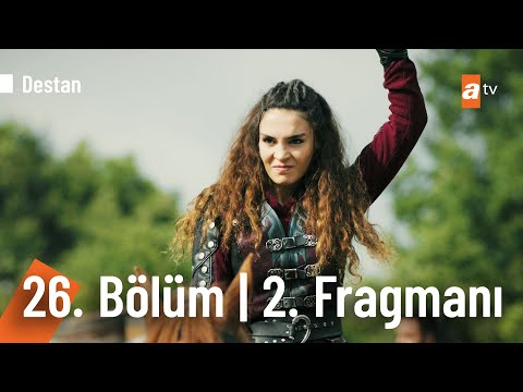 Destan 26. Bölüm 2. Fragmanı | ''Yanan dağları anımsatan Türk'ün gücünü görsünler'' @Destan