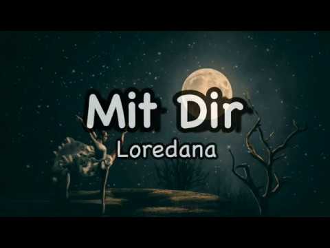 LOREDANA - MIT DIR (Lyrics)