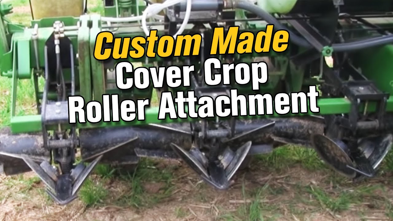 Custom Made Cover Crop Roller Attachment - YouTube