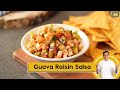 Guava Raisin Salsa |अमरूद किशमिश सालसा | Salsa Recipe | Pro V | Sanjeev Kapoor Khazana