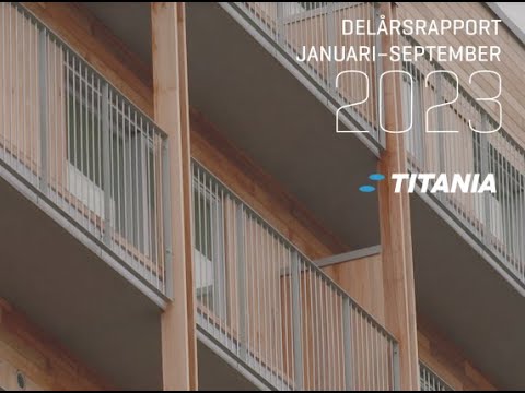 TITANIA PUBLICERAR DELÅRSRAPPORT FÖR Q3 2023
