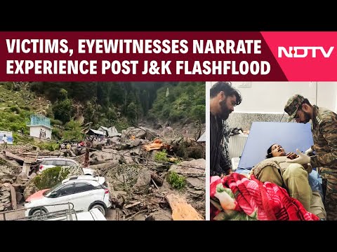 Jammu And Kashmir Cloudburst | Victims, Eyewitnesses Narrate Experience After J&K Cloudburst Horror