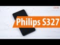 Распаковка Philips S327 / Unboxing Philips S327