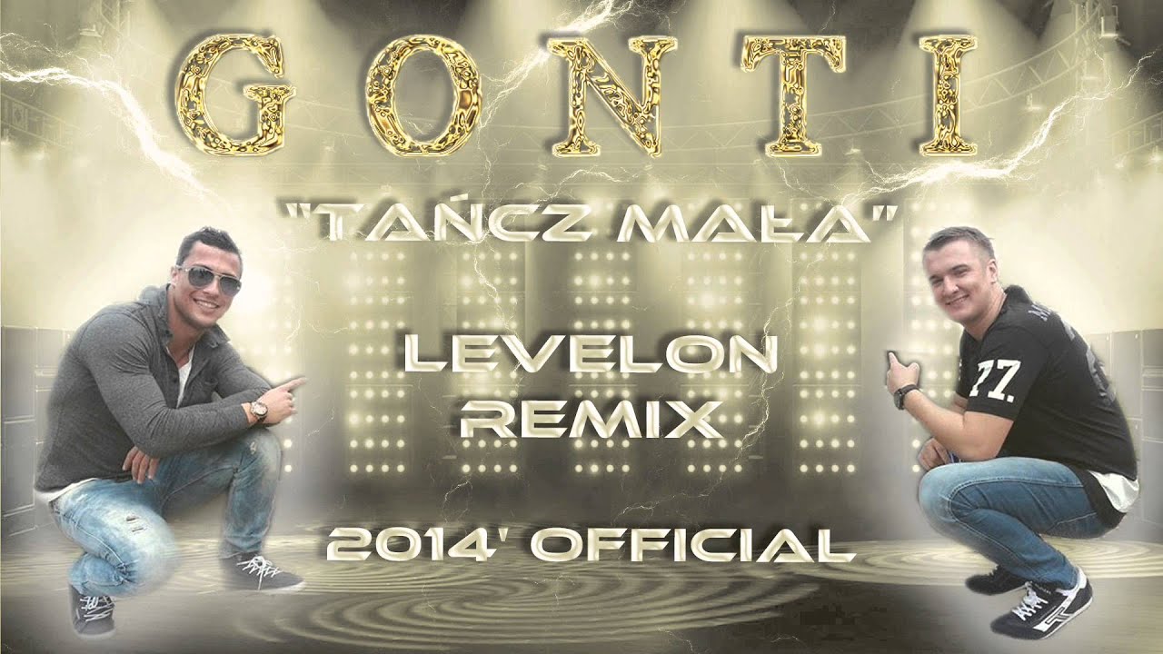 Gonti - Tańcz Mała (Levelon Remix)